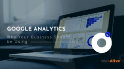 6 Reasons Your Business Should Be Using Google Analytics
