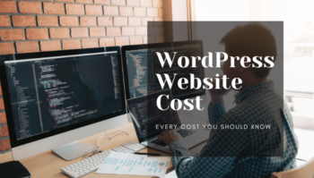 WordPress Website Cost | Every Cost You Should Know in 2023