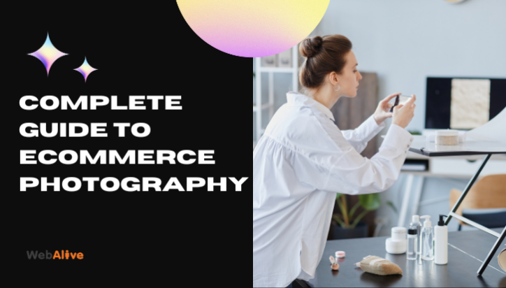 The Complete Guide to Ecommerce Photography