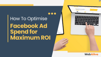 How To Optimise Facebook Ad Spend for Maximum ROI