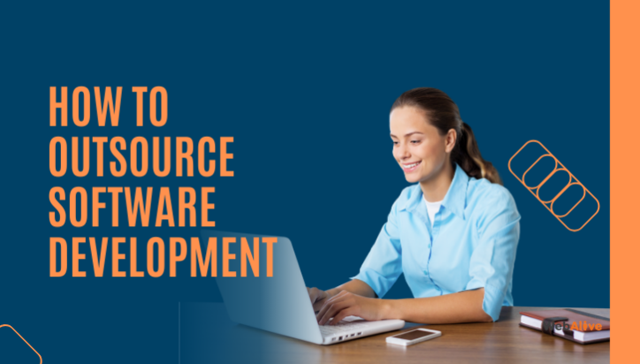 How to Outsource Software Development | 5 Proven Steps