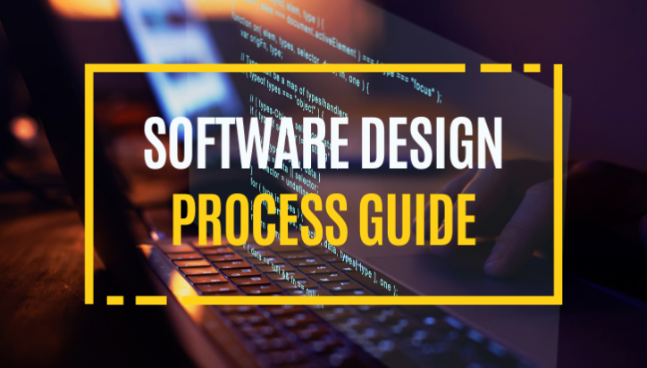 A Complete Guide on Software Design Process