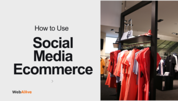 8 Ways to Use Social Media Ecommerce Effectively in 2025